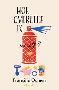 Hoe overleef ik 5 - Hoe overleef ik mezelf?