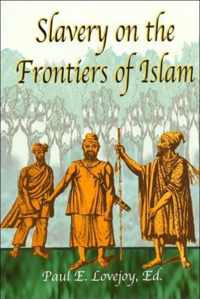 Slavery at the Frontiers of Islam