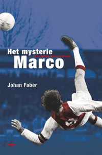 Het mysterie Marco: Van Basten, Ajax en Oranje