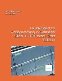 Quick Start to Programming in Siemens Step 7 (TIA Portal), 2nd Edition