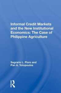 Informal Credit Markets And The New Institutional Economics