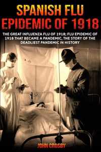 Spanish Flu Epidemic Of 1918