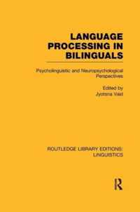 Language Processing in Bilinguals (RLE Linguistics C: Applied Linguistics)