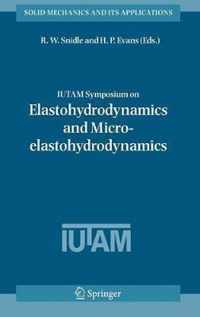 IUTAM Symposium on Elastohydrodynamics and Micro-elastohydrodynamics