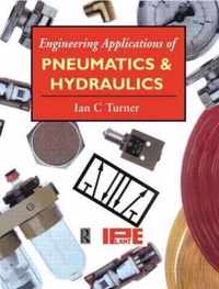 Engineering Applications of Pneumatics and Hydraulics