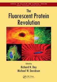 The Fluorescent Protein Revolution