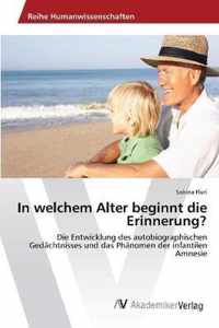 In welchem Alter beginnt die Erinnerung?