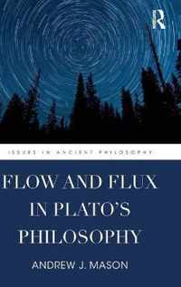 Flow and Flux in Plato's Philosophy