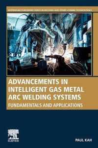 Advancements in Intelligent Gas Metal Arc Welding Systems