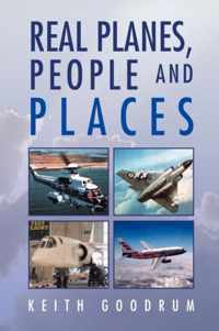 Real Planes, People and Places
