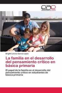 La familia en el desarrollo del pensamiento critico en basica primaria