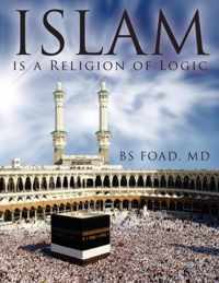 Islam Is A Religion of Logic