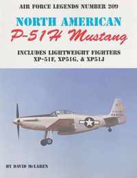 North American P-51H Mustang: Includes Lightweight Fighters XP-51F, XP51G, & XP52J