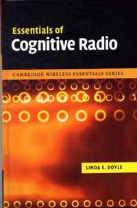 Essentials of Cognitive Radio