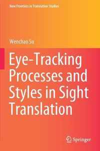 Eye Tracking Processes and Styles in Sight Translation