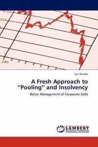 A Fresh Approach to "Pooling" and Insolvency