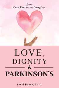 Love, Dignity, and Parkinson&apos;s