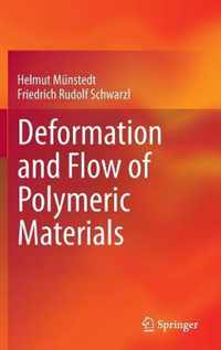 Deformation and Flow of Polymeric Materials