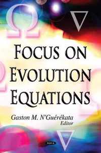 Focus on Evolution Equations