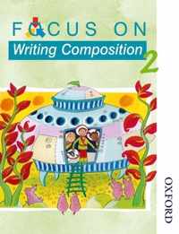 Focus on Writing Composition - Pupil Book 2