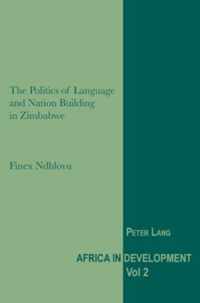 Politics Of Language And Nation Building In Zimbabwe