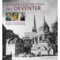 100 jaar geschiedenis van Deventer