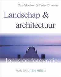 Focus op fotografie  -   Landschap en architectuur