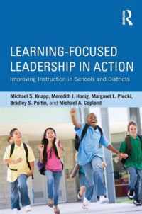 Learning-Focused Leadership in Action