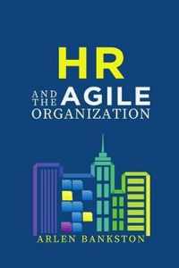 HR and the Agile Organization