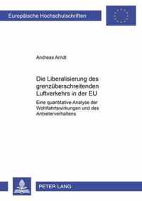 Die Liberalisierung Des Grenzueberschreitenden Luftverkehrs in Der Eu