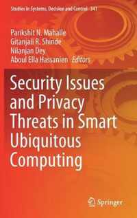 Security Issues and Privacy Threats in Smart Ubiquitous Computing