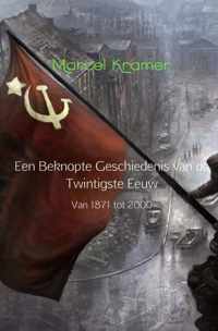 Een beknopte geschiedenis van de twintigste eeuw - Marcel Kramer - Paperback (9789402119909)