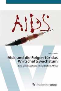 Aids und die Folgen fur das Wirtschaftswachstum