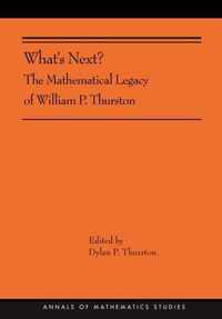 What`s Next?  The Mathematical Legacy of William P. Thurston (AMS205)