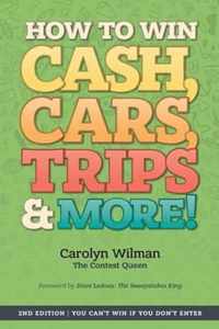 How to Win Cash, Cars, Trips & More!