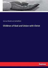 Children of God and Union with Christ