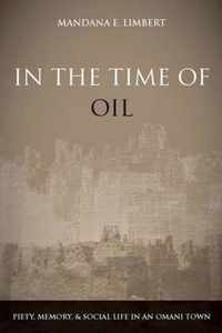 In the Time of Oil