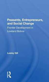 Peasants, Entrepreneurs, And Social Change