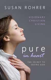 Pure in Heart - The Secret to Seeing God