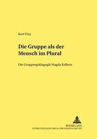 Die Gruppe als der Mensch im Plural