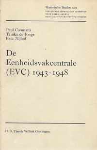 De Eenheidevakcentrale EVC 1943-1948