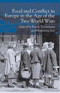 Food and Conflict in Europe in the Age of the Two World Wars