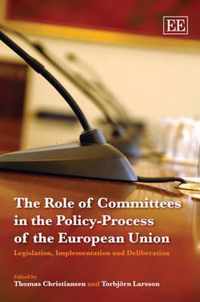 The Role of Committees in the Policy-Process of the European Union