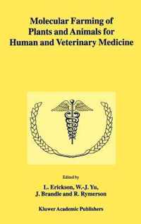 Molecular Farming of Plants and Animals for Human and Veterinary Medicine