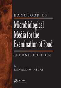 The Handbook of Microbiological Media for the Examination of Food