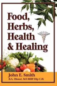 Foods, Herbs, Health and Healing