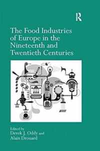 The Food Industries of Europe in the Nineteenth and Twentieth Centuries