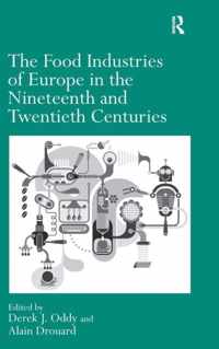 The Food Industries of Europe in the Nineteenth and Twentieth Centuries