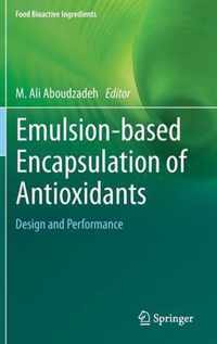 Emulsion-based Encapsulation of Antioxidants