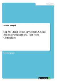 Supply Chain Issues in Vietnam. Critical issues for international Fast Food Companies